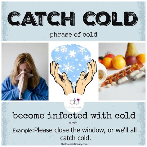 what is the meaning of the idiom catch a cold